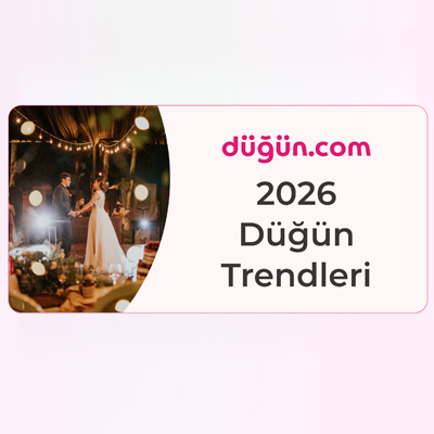 2026 Düğün Trendleri - Düğün.com