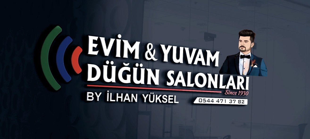Evim & Yuvam Düğün Salonları