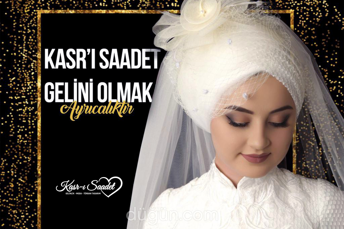 Kasr-ı Saadet Gelinlik